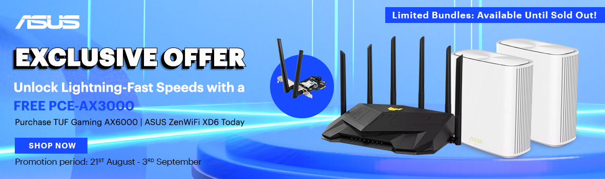 Limited Bundles Await: Free PCE-AX3000 with ASUS WLAN TUF-AX6000 or Zenwifi XD6S!