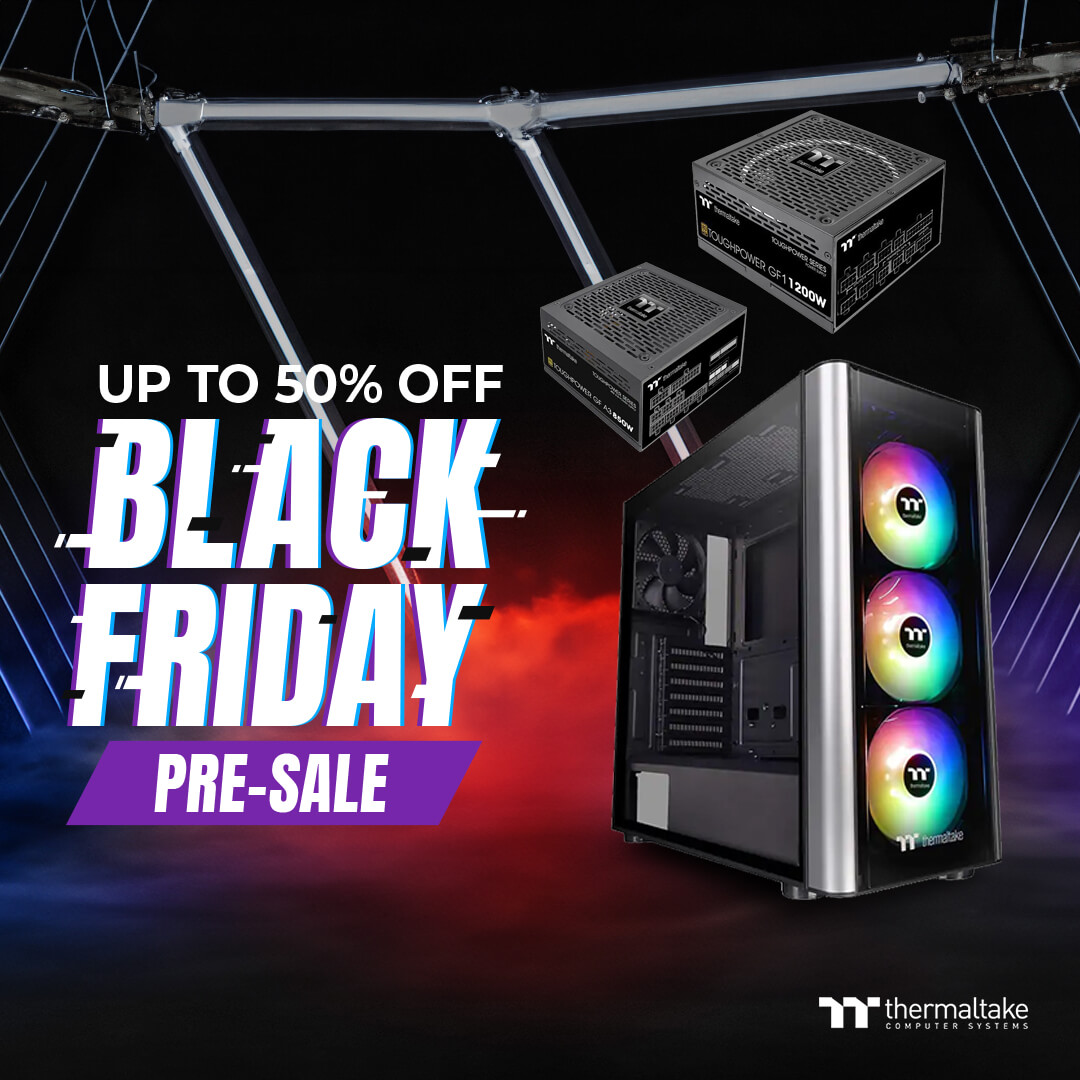 Save Up to 50% OFF on Thermaltake Pre-Black Friday Sale