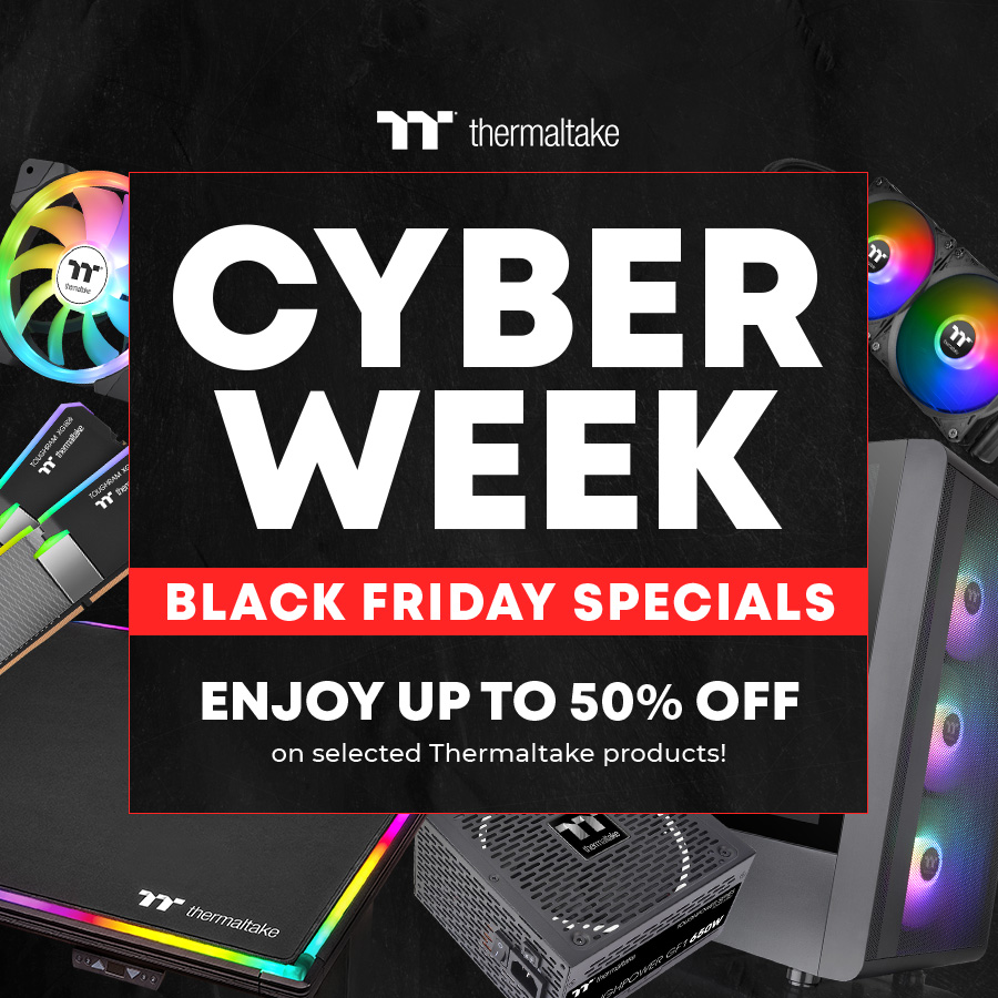 Save Up to 50% OFF on Thermaltake Black Friday & Cyber Week Sale