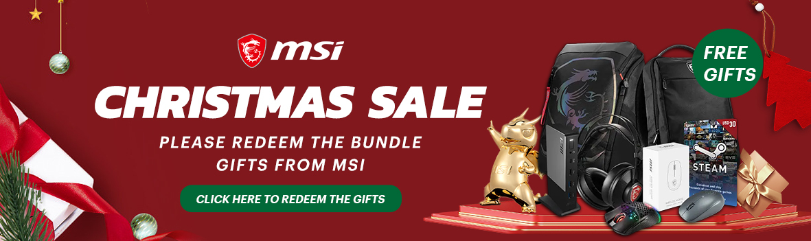 Please redeem the Christmas bundle gifts from MSI. Click here to see MSI's landing page