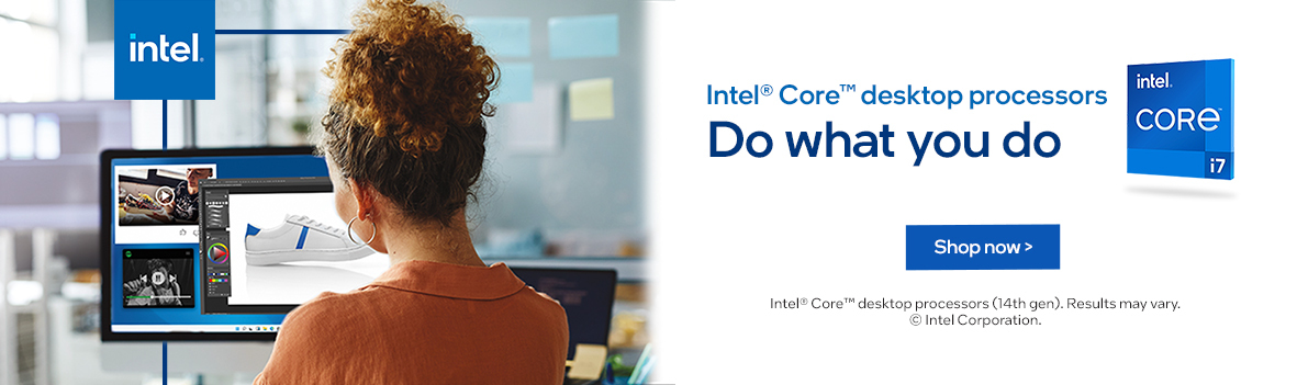 Intel® Core™ desktop processors (14th gen): Do what you do.