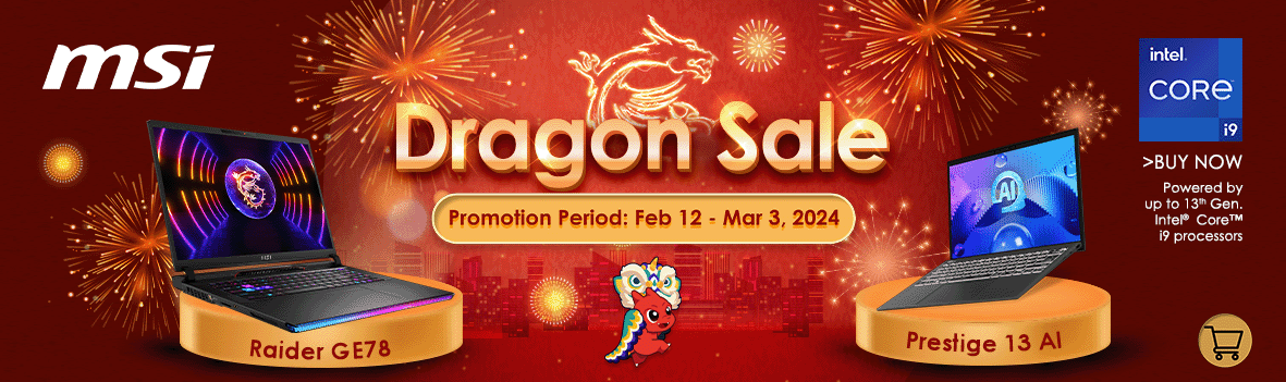 CHOOSE YOUR TOP-PICK LAPTOP WITH MSI'S DRAGON SALE (Please redeem the Dragon Sale gifts from MSI. Click here to see MSI's landing page)