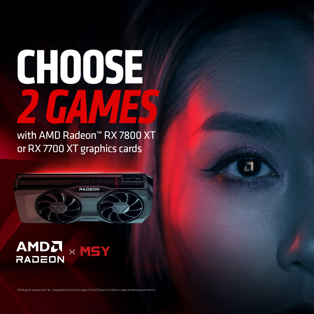 Choose 2 games when you buy an AMD Radeon™ RX 7800 XT or RX 7700 XT graphics card*