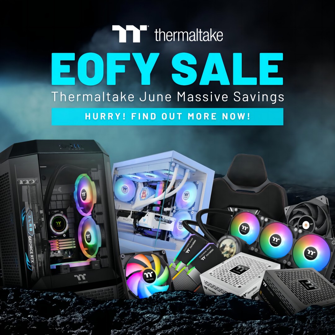  Thermaltake EOFY Sale | Up to 40% OFF on Selected Items