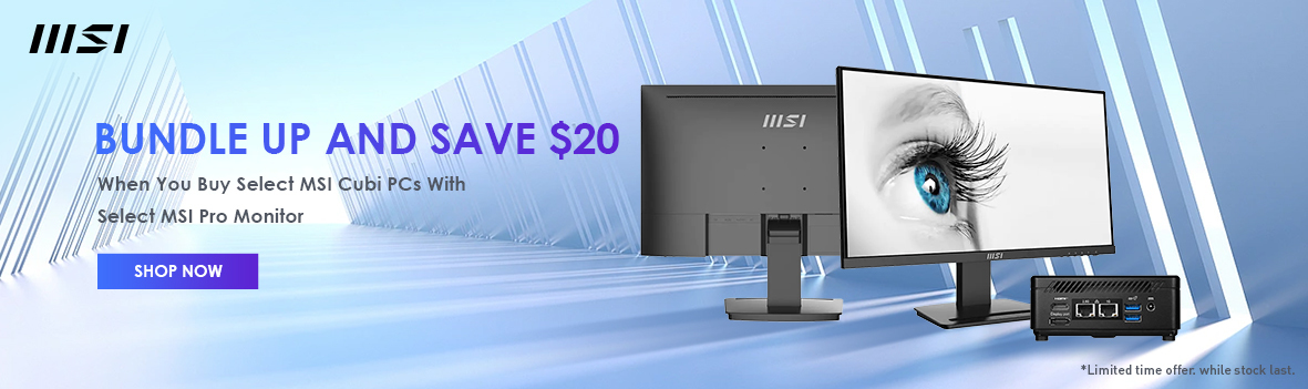 Bundle Up And Save $20 When You Buy Select MSI Cubi PCs With Select MSI Pro Monitor