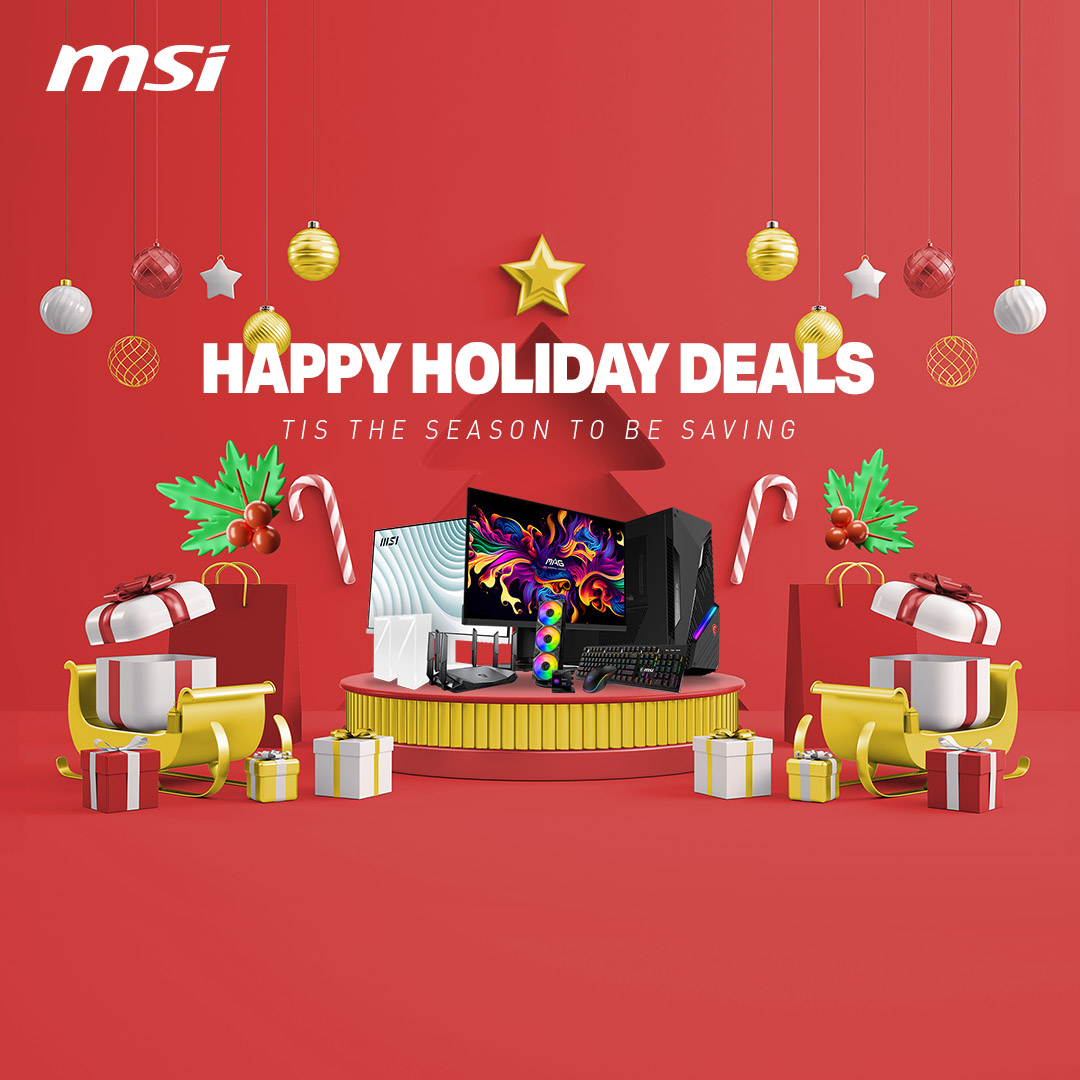 MSI HAPPY HOLIDAY DEALS | TIS THE SEASON TO BE SAVING