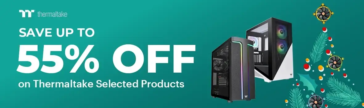 Thermaltake Holiday Season Sale | Up to 55% Off