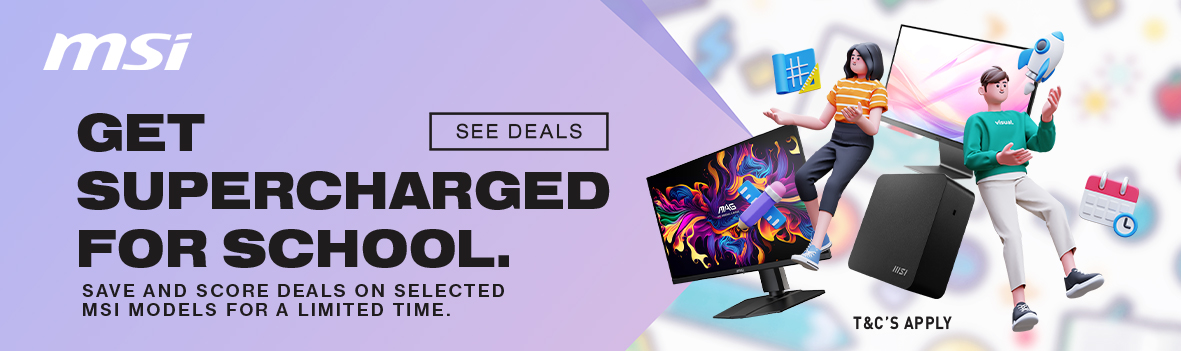 GET SUPERCHARGED FOR SCHOOL | SAVE AND SCORE DEALS ON SELECTED MSI MODELS FOR A LIMITED TIME.