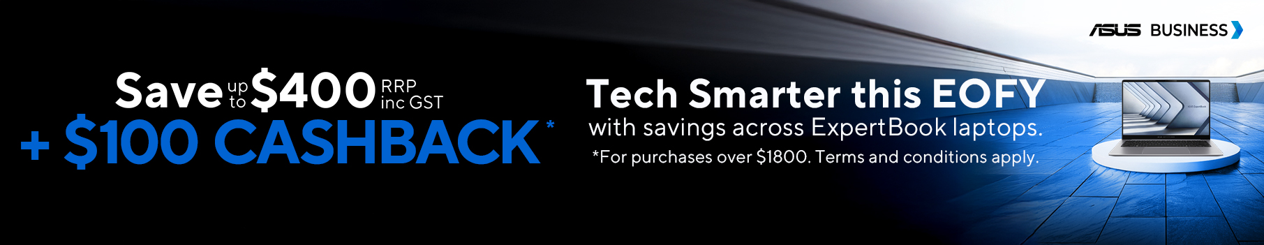 Tech Smarter this EOFY with Savings across Asus ExpertBook laptops. 