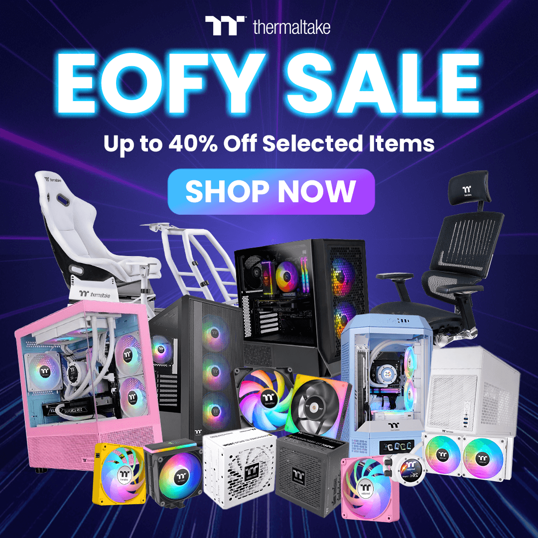 Thermaltake EOFY Sale | Up to 40% off Selected Items