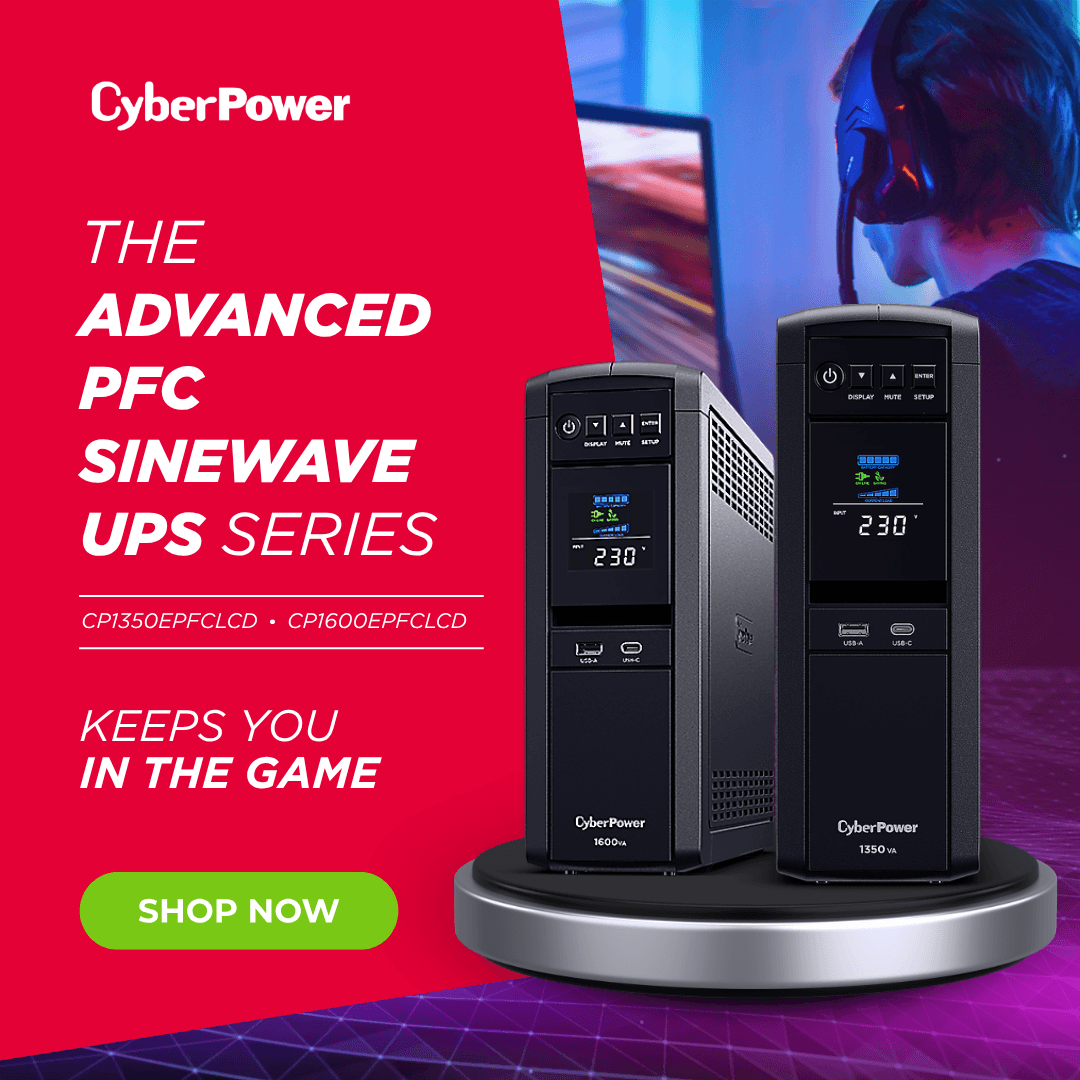 CyberPower Advanced PFC Sinewave UPS Series | Keep You In The Game