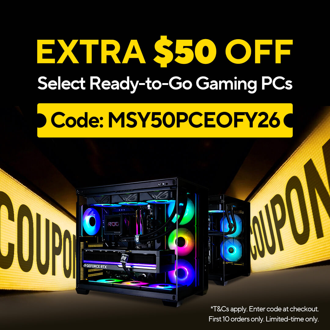 Use Code 'MSY50PCEOFY26' to Save an Extra $50 on Select Gaming PCs. First 10 Orders Only!