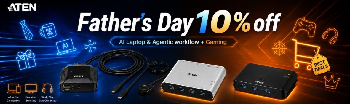 Aten Father’s Day Sale | 10% Off USB‑C KVM, USB & HDMI Video Switches for AI Laptop & Gaming