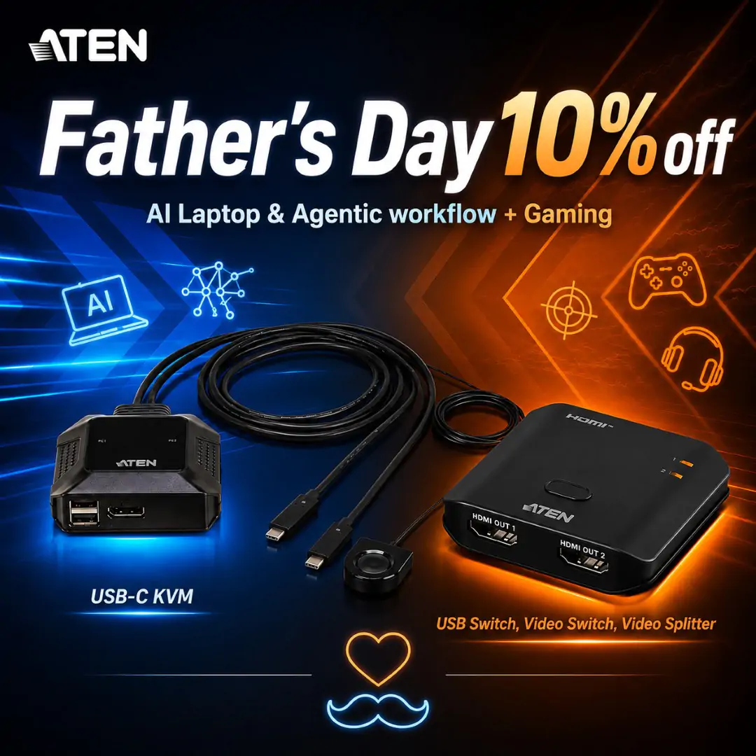 Aten Father’s Day Sale | 10% Off USB‑C KVM, USB & HDMI Video Switches for AI Laptop & Gaming