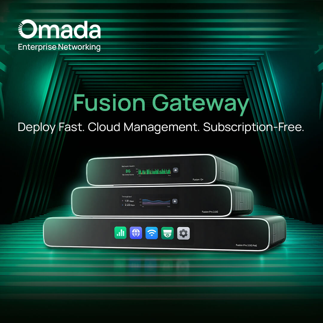 Omada Fusion Gateway | Deploy Fast. Manage in the Cloud.