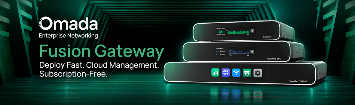 Omada Fusion Gateway | Deploy Fast. Manage in the Cloud.