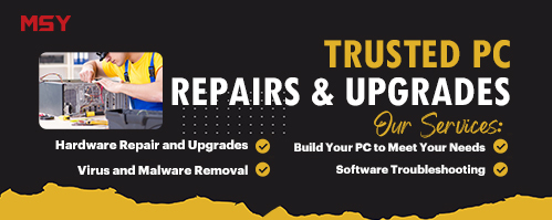 Revitalise Your PC with MSY's Expert Repair and Upgrade Services