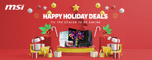 MSI HAPPY HOLIDAY DEALS | TIS THE SEASON TO BE SAVING