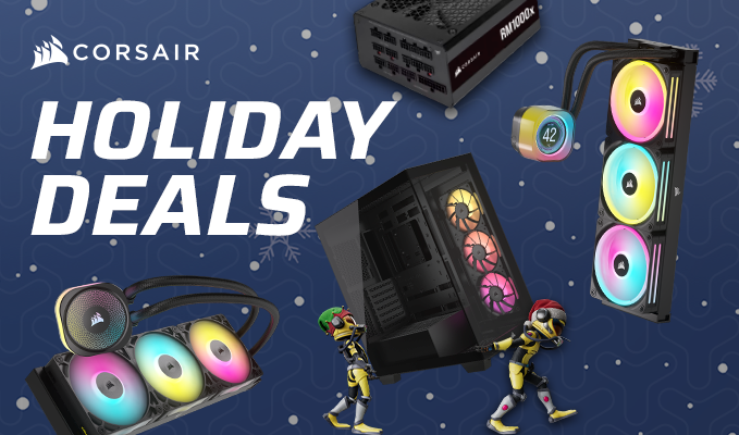 Corsair Components Holiday Sale | Up to 40% Off