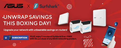 Purchase one of these ASUS networking products and get 3 months of Surfshark subscription for FREE.