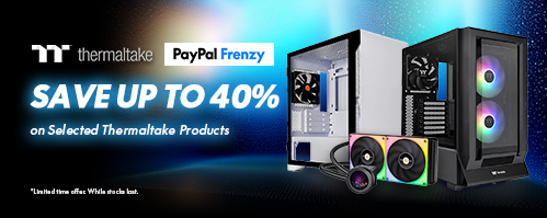 Thermaltake Paypal Frenzy Sale | Up to 60% Off Selected Products